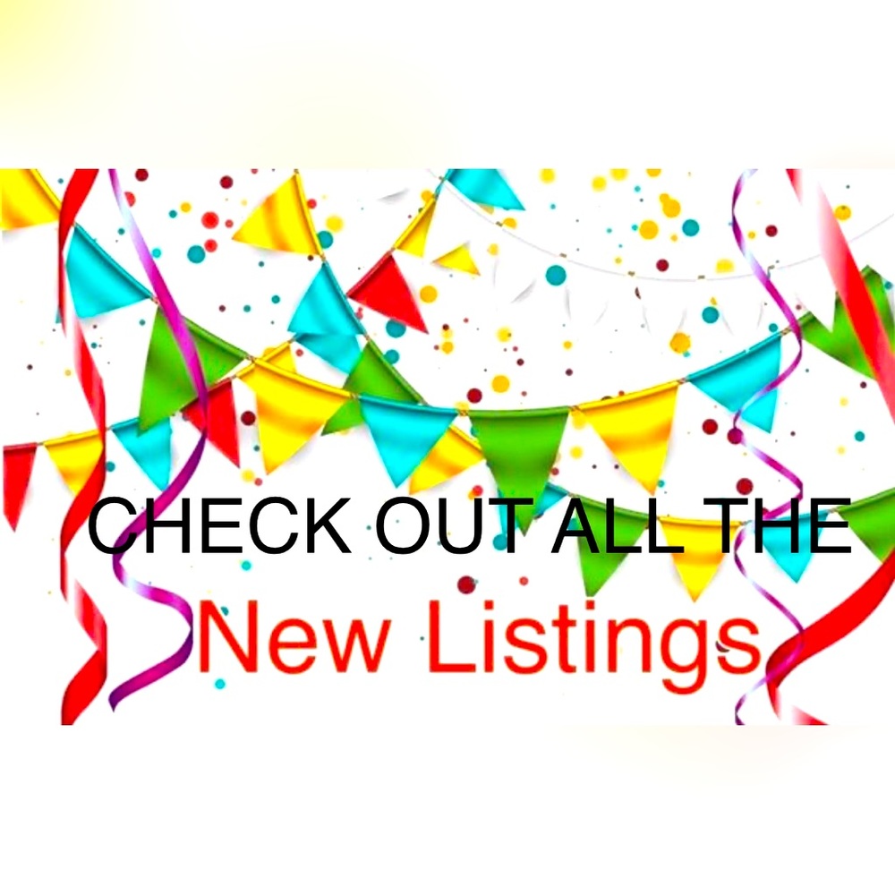 NEW LISTINGS - OPEN TO REASONABLE OFFERS